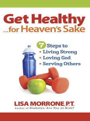 cover image of Get Healthy, for Heaven's Sake